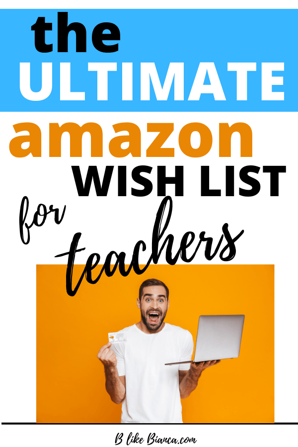 The Ultimate Amazon Teacher Wish List {updated 2025} - B like Bianca